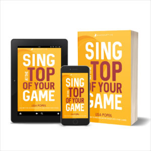 Sing At The Top Of Your Game: Master Your Technique & Move Ahead With Your Career